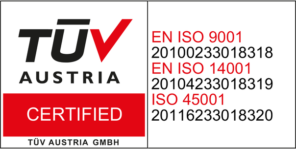 Management system certified by TÜV AUSTRIA GMBH to EN ISO 9001 (20100233018318), EN ISO 14001 (20104233018319), ISO 45001 (20116233018320)
